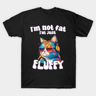 I’m not fat, I’m just fluffy funny humor for cat mom cat dad T-Shirt